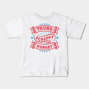 Young Scrappy and Hungry 4th of July Kids T-Shirt